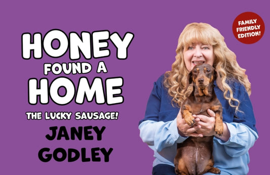 Honey Found a Home : The Lucky Sausage! - 9781910022702