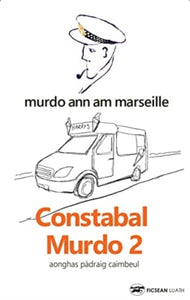 Constabal Murdo 2 : Murdo ann am Marseille - 9781910022733