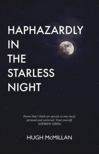 Haphazardly in the Starless Night - 9781910022894