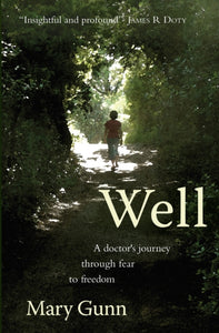 Well : A Doctor's Journey Through Fear to Freedom - 9781910192931