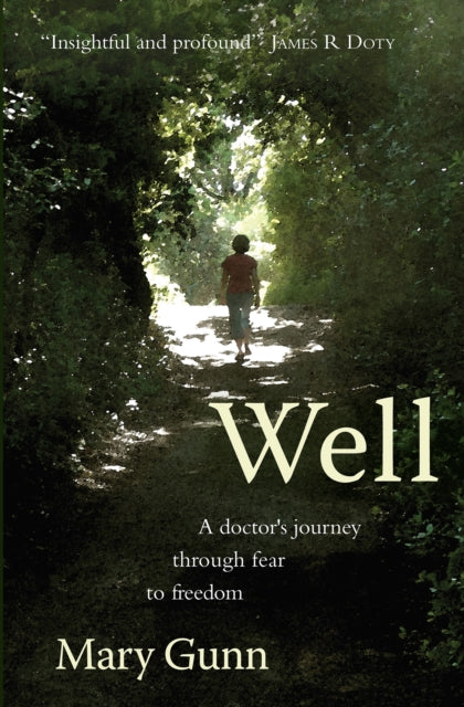 Well : A Doctor's Journey Through Fear to Freedom - 9781910192931
