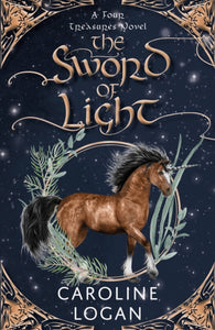 The Sword of Light : A Four Treasures Novel (Book 3) - 9781911279877