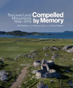 Compelled by Memory : The Lewis Land Monuments 1994-2018 - 9781911408918