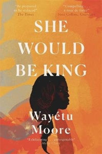 She Would Be King - 9781911590132