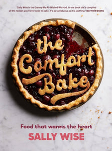 The Comfort Bake : Food that warms the heart - 9781911668466