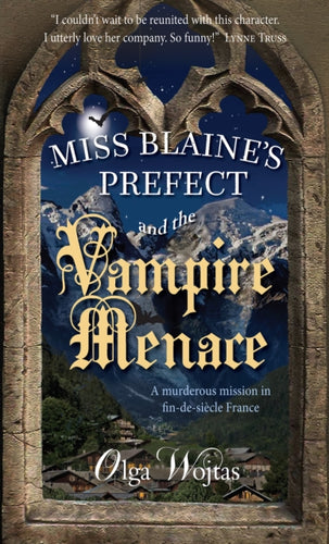Miss Blaine's Prefect and the Vampire Menace : 2 - 9781912235506
