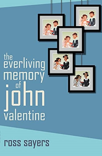The Everliving Memory of John Valentine - 9781912280421