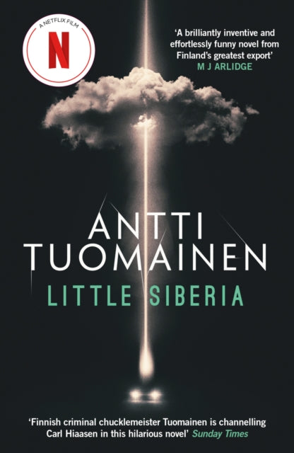 Little Siberia : The darkly funny breakout bestseller – COMING SOON TO NETFLIX - 9781912374519
