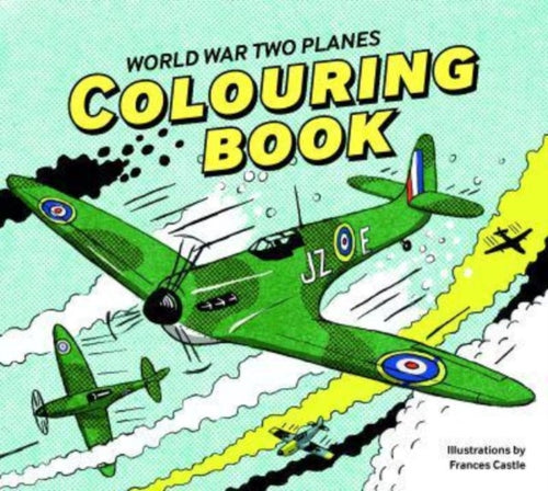 World War Two Planes : Colouring Book - 9781912423552