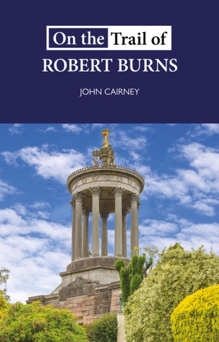 On the Trail of Robert Burns - 9781913025120