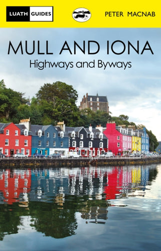 Mull and Iona : Highways and Byways - 9781913025175