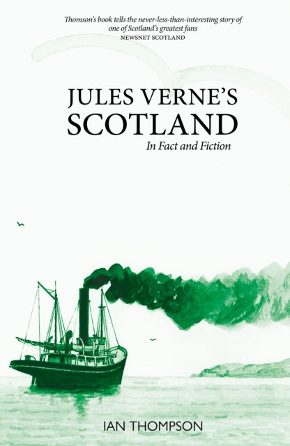 Jules Verne's Scotland : In Fact and Fiction - 9781913025267