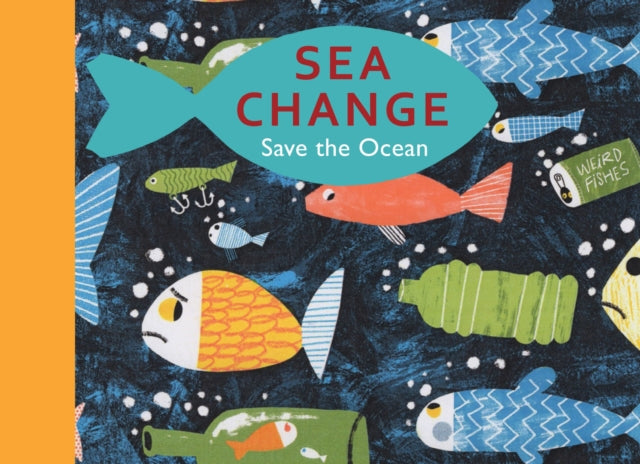 Sea Change : Save the Ocean - 9781913074180