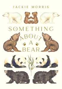 Something About A Bear - 9781913074289