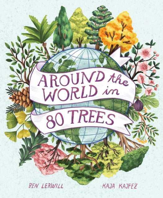 Around the World in 80 Trees - 9781913519360