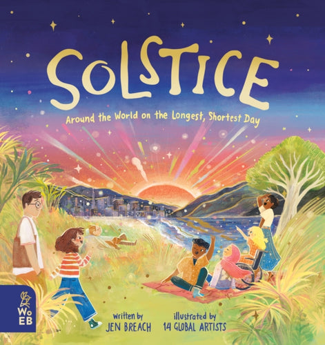 The Solstice : Around the World on the Longest, Shortest Day - 9781913750770