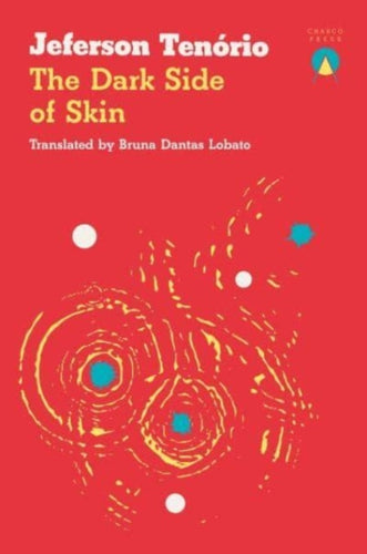 The Dark Side of Skin - 9781913867737