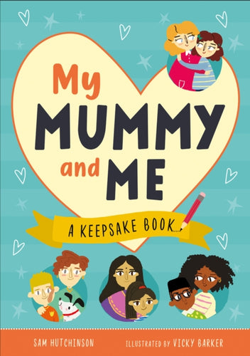 My Mummy and Me : A Keepsake Book - 9781913918422