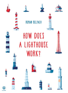 How Does a Lighthouse Work? - 9781913918903