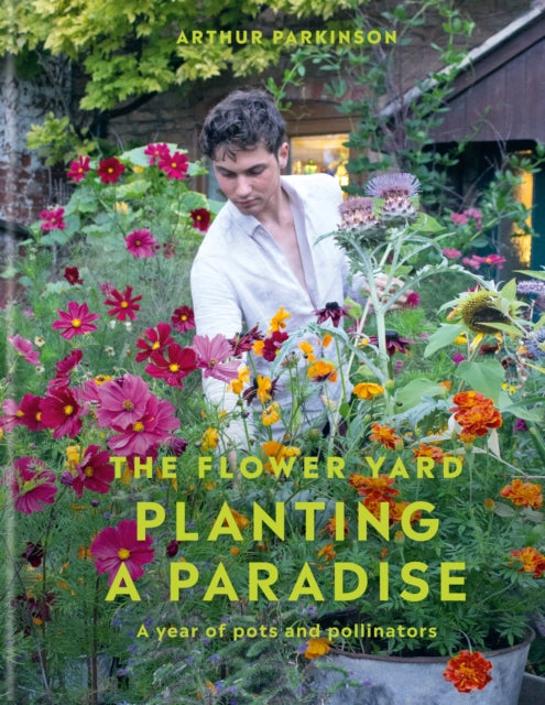Planting a Paradise : A year of pots and pollinators - 9781914239670