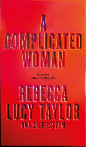 A Complicated Woman : The hotly anticipated literary debut by SELF ESTEEM - 9781914240652