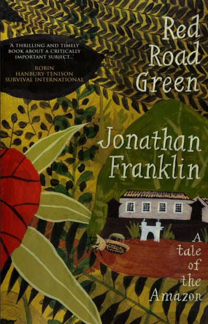 Red Road Green : A tale of the Amazon - 9781914399879
