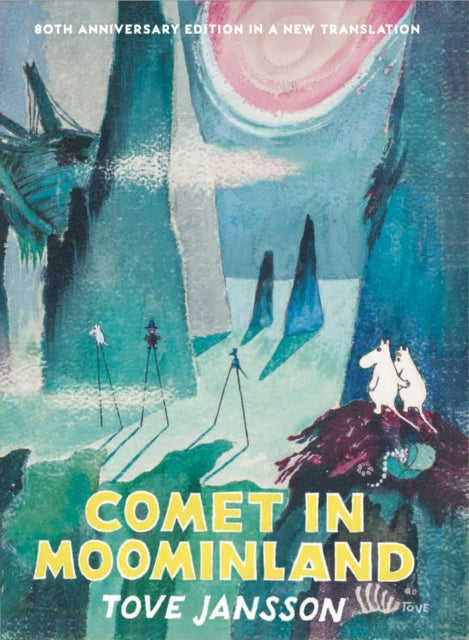 Comet in Moominland : 80th Anniversary Edition - 9781914502378