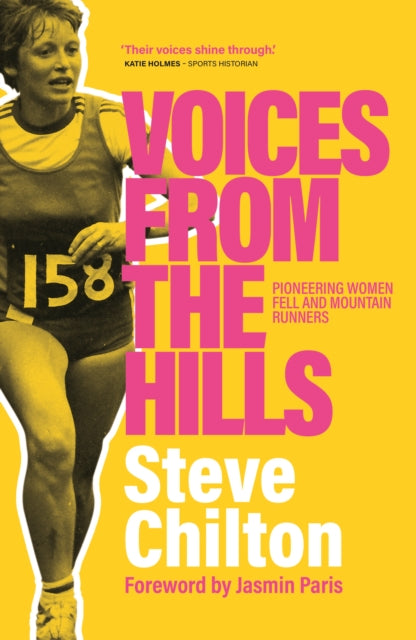 Voices from the Hills : Pioneering women fell and mountain runners - 9781914518195