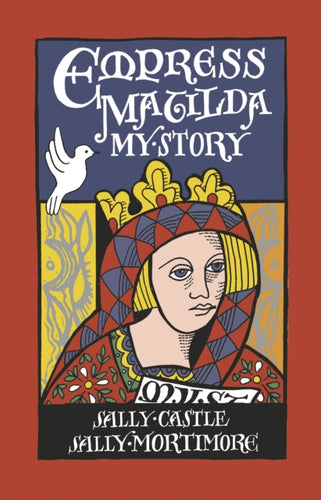 Empress Matilda: My Story - 9781915048288