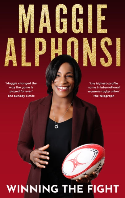 Maggie Alphonsi: Winning the Fight : My Autobiography - 9781915359346