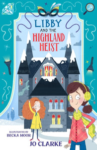 Libby and the Highland Heist : 2 - 9781915444011