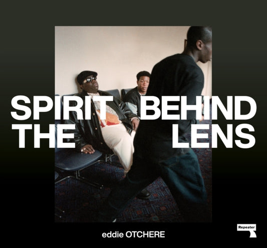 Spirit Behind the Lens : The Making of a Hip-Hop Photographer - 9781915672346