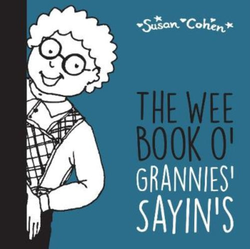 The Wee Book o' Grannies' Sayin's - 9781916491557