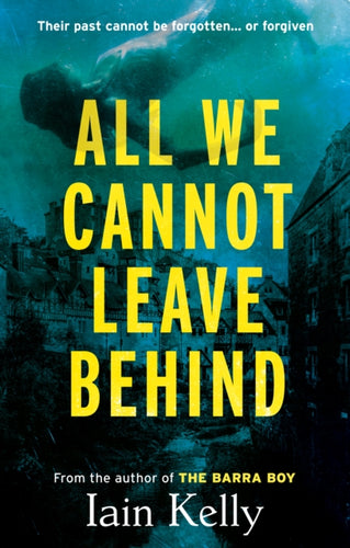All We Cannot Leave Behind - 9781916668140