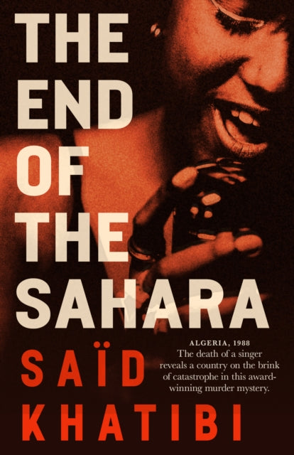 The End of the Sahara - 9781916725225