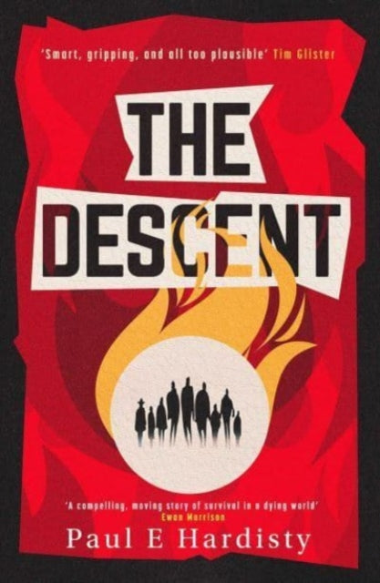The Descent : The shocking, visionary climate-emergency thriller – prequel to the critically acclaimed THE FORCING - 9781916788039