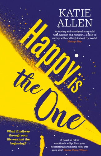 Happy is the One : The poignant, life-affirming new novel from the author of Everything Happens for a Reason - 9781916788114
