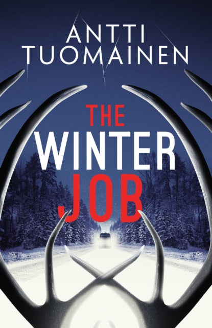 The Winter Job : The darkly funny, touching new thriller from the author of the Netflix hit LITTLE SIBERIA - 9781916788824