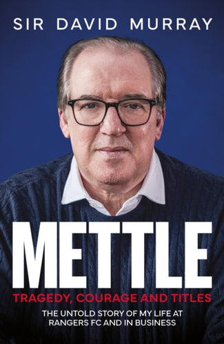 Mettle : Tragedy, Courage and Titles - 9781916811263
