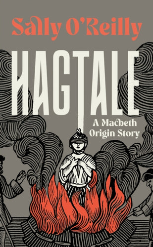 Hagtale : A Macbeth Origin Story - 9781917189088