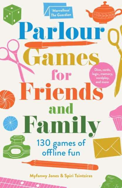 Parlour Games for Friends and Family : 130 Games of Offline Fun - 9781917189828