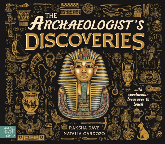 The Archaeologist's Discoveries : With Spectacular Treasures to Touch - 9781917366786