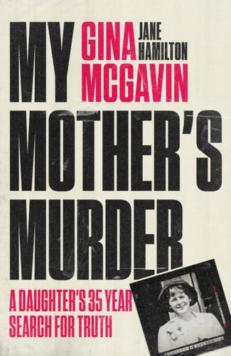 My Mother's Murder : A Daughter's 35-Year Search For Truth - 9781917439084