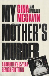 My Mother's Murder : A Daughter's 35-Year Search For Truth - 9781917439084