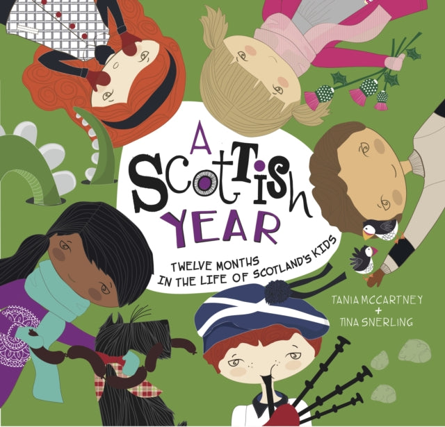 A Scottish Year : Twelve Months in the Life of Scotland’s Kids - 9781921966873