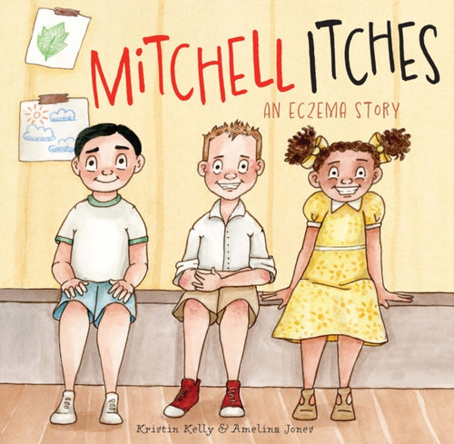 Mitchell Itches : An eczema story - 9781922539724