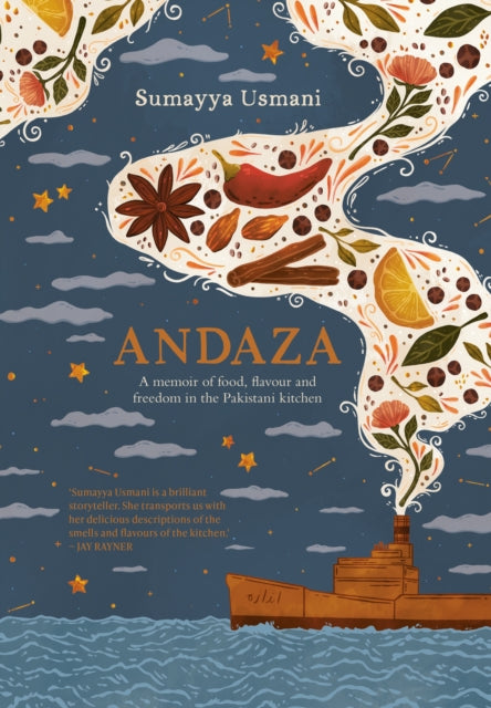 Andaza : A Memoir of Food, Flavour and Freedom in the Pakistani Kitchen - 9781922616197