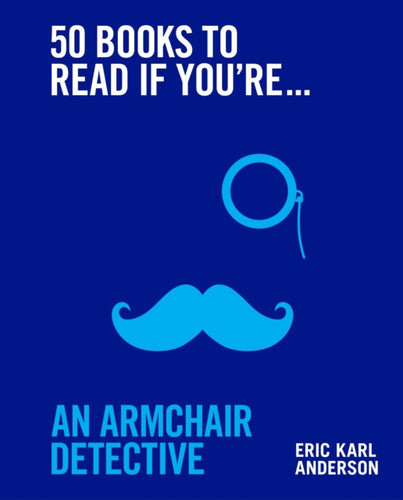 50 Books to Read If You're an Armchair Detective - 9781922616470