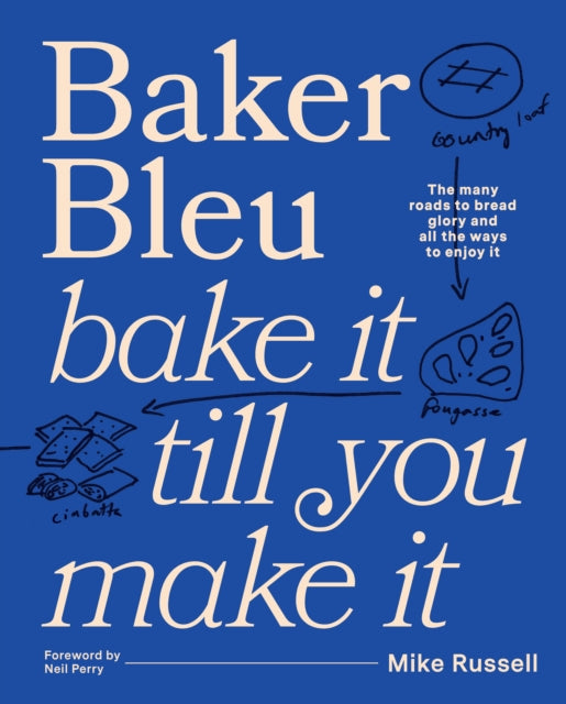 Baker Bleu : Bake it till you make it - 9781922616616
