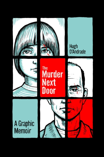 The Murder Next Door : A Graphic Memoir - 9781951491352
